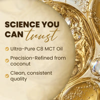 Pure C8 MCT Oil From Coconut By Cocó March — our next‑generation MCT oil made with 100% caprylic acid (C8), a fast‑absorbing medium‑chain triglyceride known to convert to ketones for clean, fast energy and to support mental focus and vitality. Free of glu